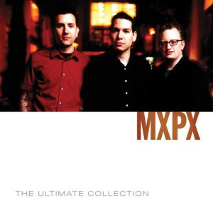 อัลบัม MxPx Ultimate Collection ศิลปิน Mxpx