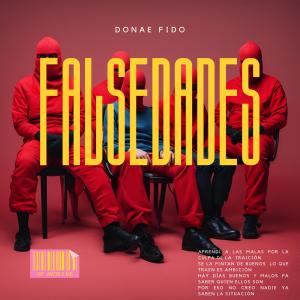 收聽Donae的Falsedades (feat. Fido) (Explicit)歌詞歌曲