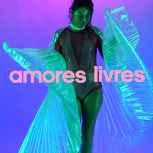 ดาวน์โหลดและฟังเพลง Amores Livres พร้อมเนื้อเพลงจาก Casa Comigo