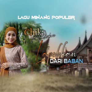 Listen to Lapehkan dari baban song with lyrics from Chika Andriani