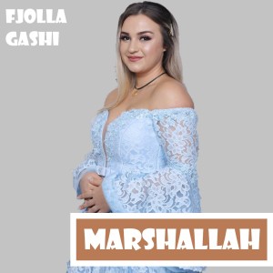 Dengarkan Marshallah lagu dari Fjolla Gashi dengan lirik
