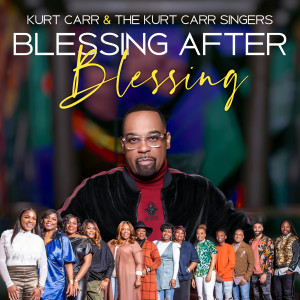 อัลบัม Blessing After Blessing (Edit) ศิลปิน Kurt Carr