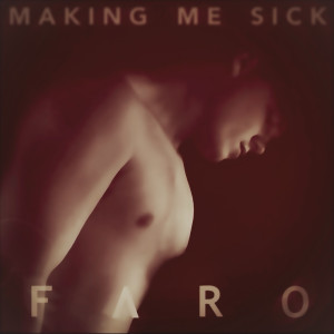 Faro的專輯Making Me Sick