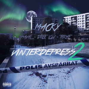 ดาวน์โหลดและฟังเพลง Vinterdepress 2 (Explicit) พร้อมเนื้อเพลงจาก Macky