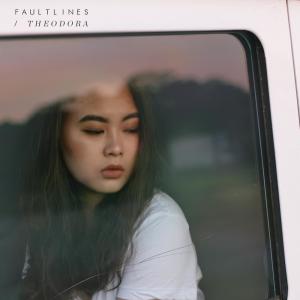 Listen to Fault Lines song with lyrics from Theodora