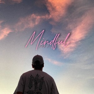 Dengarkan Mindful lagu dari Axello dengan lirik