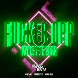 Listen to Fucker Opp (Ivy League 2022) (Explicit) song with lyrics from Kvass Kniv