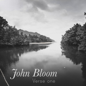 ดาวน์โหลดและฟังเพลง Verse One พร้อมเนื้อเพลงจาก John Bloom