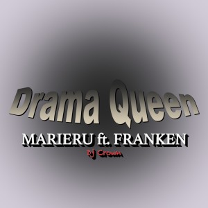Dengarkan Drama Queen(feat. FRANKEN) (Explicit) lagu dari MARIERU dengan lirik