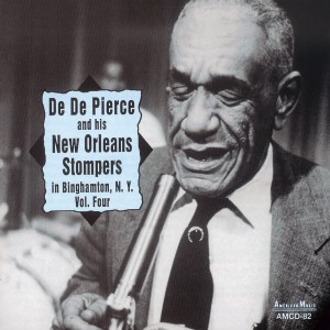 De De Pierce的專輯De De Pierce and His New Orleans Stompers in Binghamton, NY Vol. Four