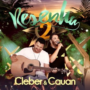ดาวน์โหลดและฟังเพลง Resenha Muito Louca (Ao Vivo) พร้อมเนื้อเพลงจาก Cleber