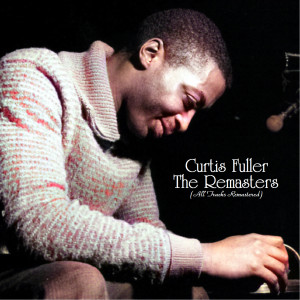 Dengarkan Twelve-Inch (Remastered 2017) lagu dari Curtis Fuller Quintet dengan lirik