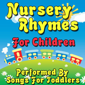 อัลบัม Nursery Rhymes For Children ศิลปิน Songs For Children