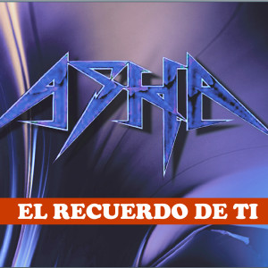 ดาวน์โหลดและฟังเพลง El Recuerdo de Ti พร้อมเนื้อเพลงจาก ASHA