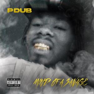 P Dub的專輯MIND OF A SAVAGE (Explicit)