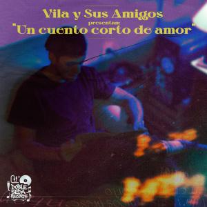 Gabriel Vila的專輯Vila y sus amigos presentan: Un Cuento Corto de Amor (Explicit)