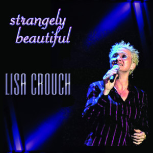 อัลบัม Strangely Beautiful ศิลปิน Lisa Crouch