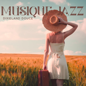 Musique jazz dixieland douce (Jazz instrumental de voyage pour soulagement le stress et meilleure humeur)
