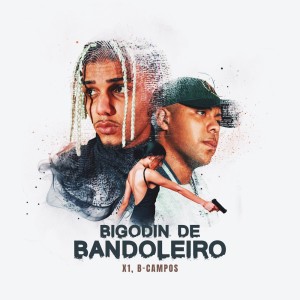 ดาวน์โหลดและฟังเพลง Bigodin de bandoleiro (Explicit) พร้อมเนื้อเพลงจาก X1