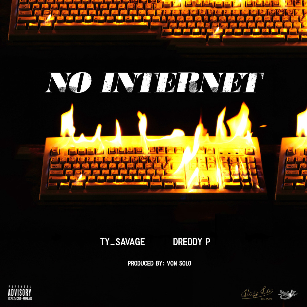 No Internet (feat. Dreddy P) (Explicit)