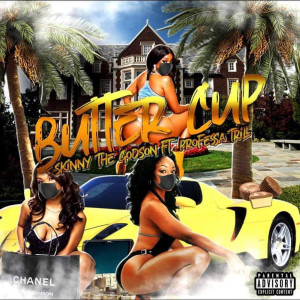 ดาวน์โหลดและฟังเพลง Buttercup (Explicit) พร้อมเนื้อเพลงจาก Skinny Da Godson