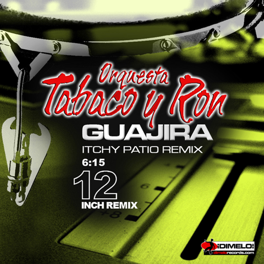 Guajira (Itchy Patio Remix)