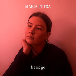 Listen to let me go song with lyrics from Maria Petra Brandal