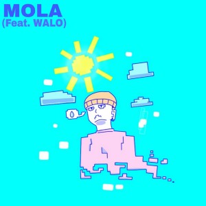 Listen to MOLA(feat.walo) song with lyrics from ESHINE