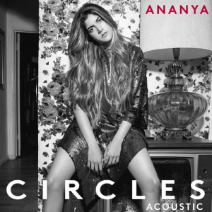 ดาวน์โหลดและฟังเพลง Circles Acoustic พร้อมเนื้อเพลงจาก Ananya Birla