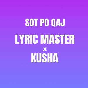 ดาวน์โหลดและฟังเพลง Sot po qaj (Remix) พร้อมเนื้อเพลงจาก Lyric Master