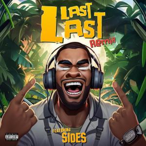 ดาวน์โหลดและฟังเพลง Last Last (Explicit) พร้อมเนื้อเพลงจาก Sides