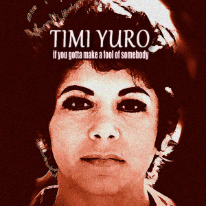 Timi Yuro的專輯If You Gotta Make a Fool of Somebody