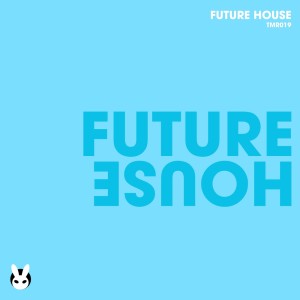 Album Future House from Various Artists