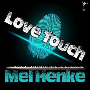 Mel Henke的專輯Love Touch