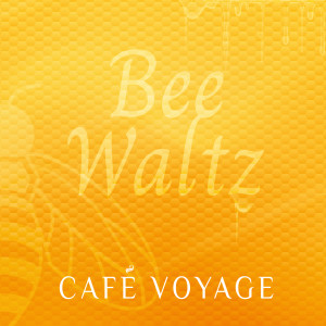 Album Bee Waltz from Café Voyage