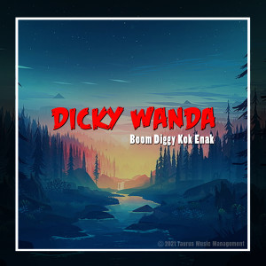 Listen to Boom Diggy Kok Enak song with lyrics from Dicky Wanda