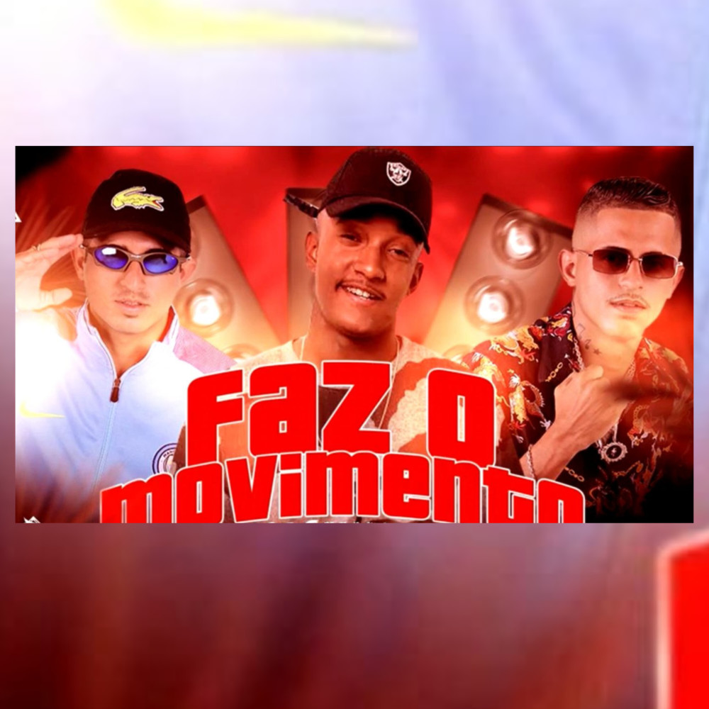 Faz o Movimento (Brega Funk|Explicit)