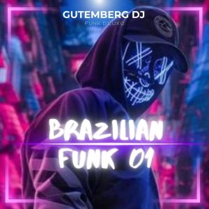 Gutemberg DJ的專輯BRAZILIAN FUNK 01