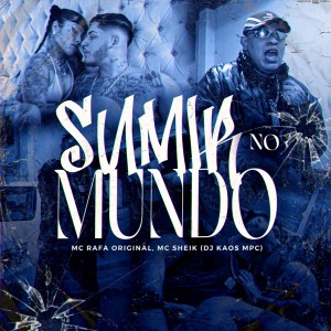 Album Sumir No Mundo (Explicit) from Mc Sheik