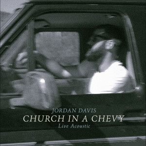 Jordan Davis的專輯Church In A Chevy (Live Acoustic)