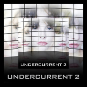 Undercurrent 2 (Edited)
