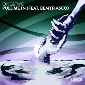 ดาวน์โหลดและฟังเพลง Pull Me In พร้อมเนื้อเพลงจาก ONE&TWO