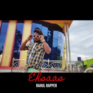 Album Ehsaas from RAHUL RAPPER