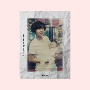 Dengarkan I Love You Mom lagu dari Biens dengan lirik