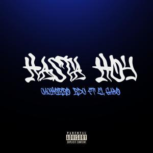 ดาวน์โหลดและฟังเพลง Hasta Hoy (Explicit) พร้อมเนื้อเพลงจาก El Gabo