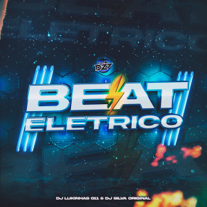 Listen to BEAT ELETRICO (Explicit) song with lyrics from DJ Lukinhas 011