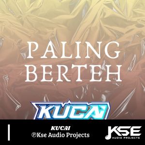 Listen to PALING BERTEH song with lyrics from Kucai