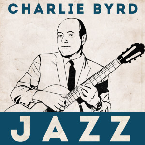 Charlie Byrd Trio的專輯Jazz