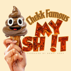 ดาวน์โหลดและฟังเพลง My Shit (Explicit) พร้อมเนื้อเพลงจาก Chekk Famous
