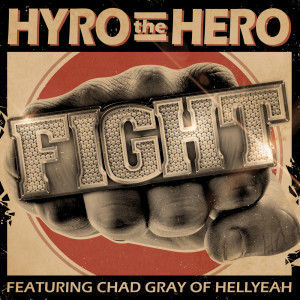 ดาวน์โหลดและฟังเพลง Fight (feat. Chad Gray of Hellyeah) พร้อมเนื้อเพลงจาก Hyro The Hero
